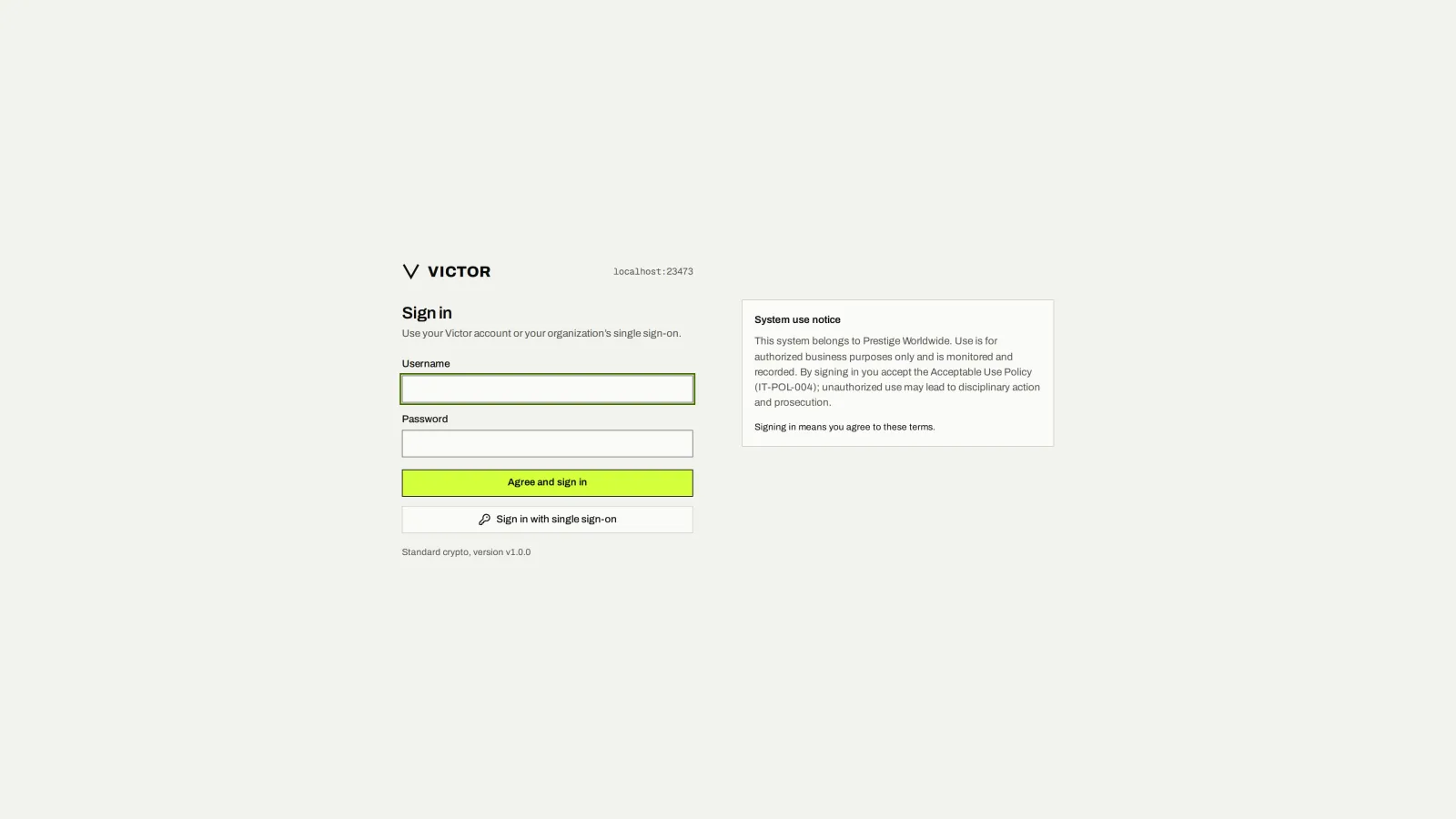 Default: Local or single sign-on, with a configurable system-use notice.